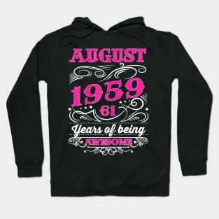 Womens Awesome August Girl 1959 61st Birthday Gift 61 Years Old Hoodie